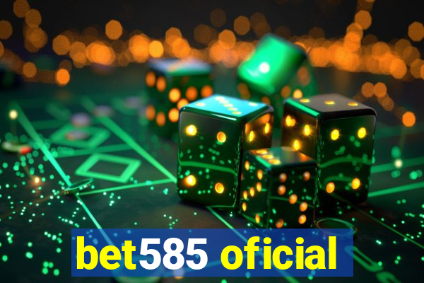 bet585 oficial